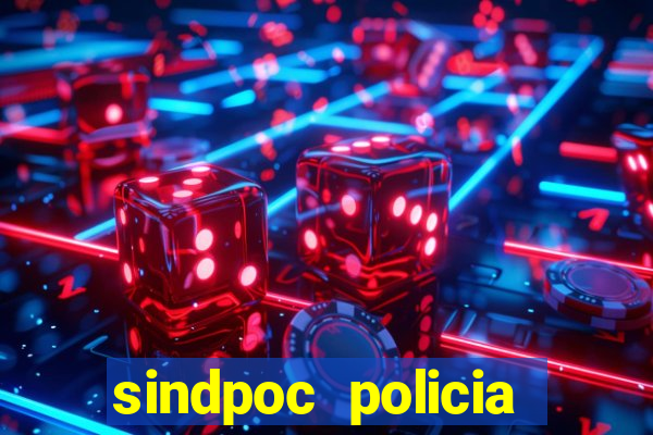 sindpoc policia civil bahia