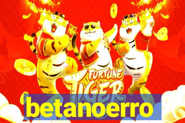 betanoerro