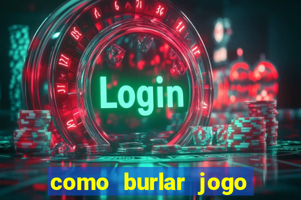 como burlar jogo do tigre