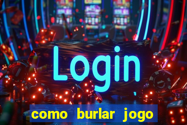 como burlar jogo do tigre