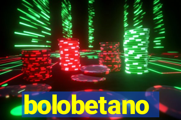 bolobetano