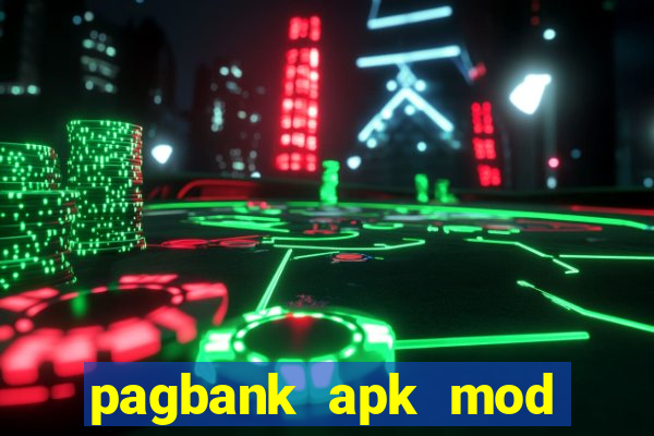 pagbank apk mod dinheiro infinito