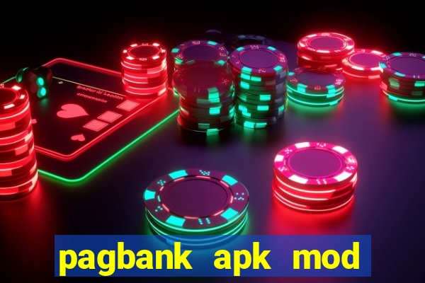 pagbank apk mod dinheiro infinito