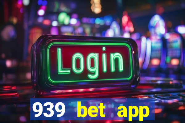 939 bet app download apk