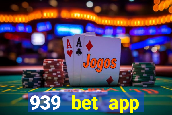 939 bet app download apk