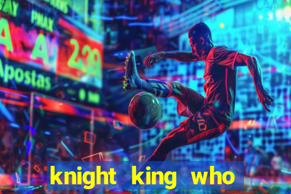 knight king who returned with a god wiki