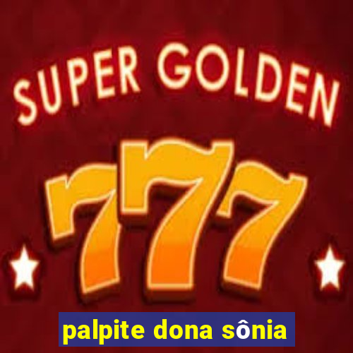 palpite dona sônia