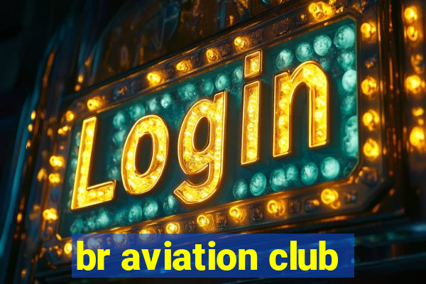 br aviation club