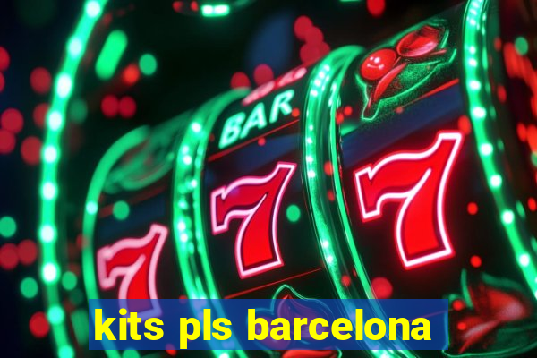 kits pls barcelona