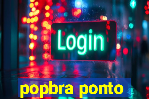 popbra ponto