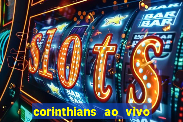 corinthians ao vivo multi canal