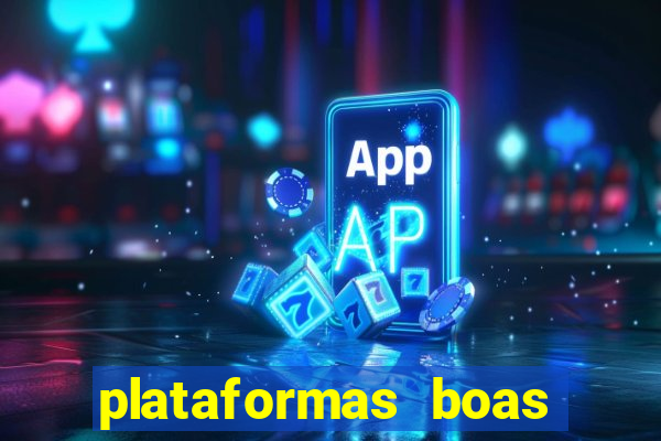 plataformas boas para jogar fortune tiger