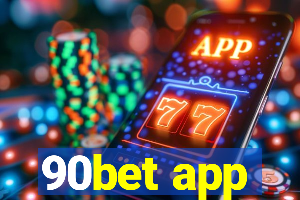 90bet app