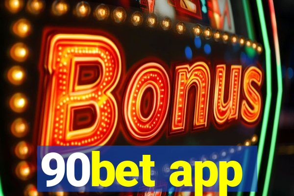 90bet app