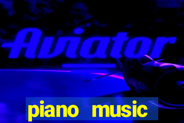 piano music go-jogos edm piano