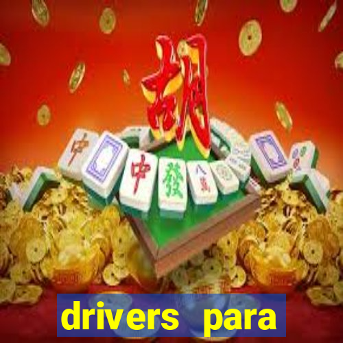 drivers para windows 7 64 bits