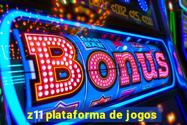 z11 plataforma de jogos