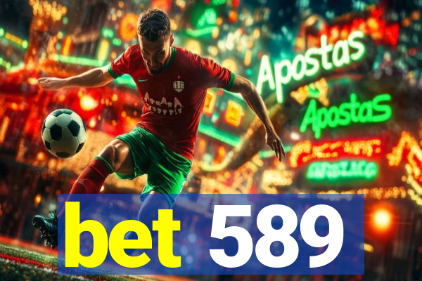 bet 589