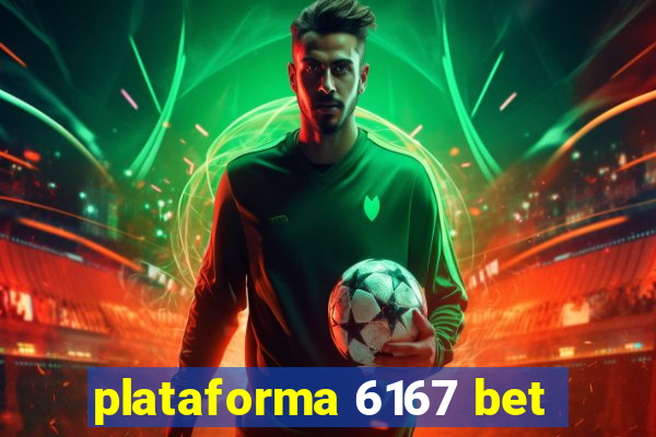 plataforma 6167 bet