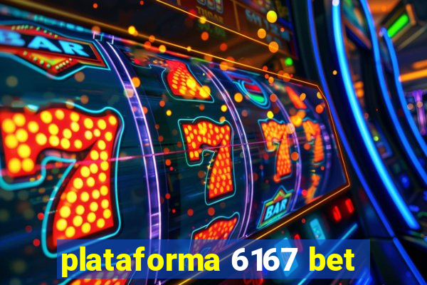 plataforma 6167 bet