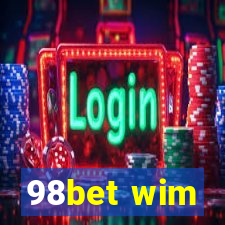 98bet wim