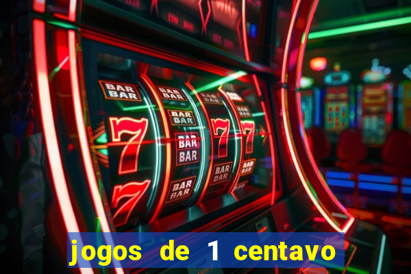 jogos de 1 centavo vai de bet