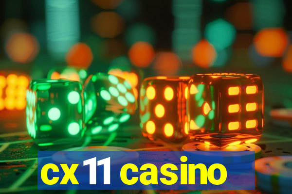 cx11 casino