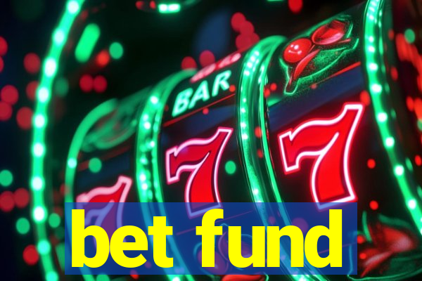 bet fund