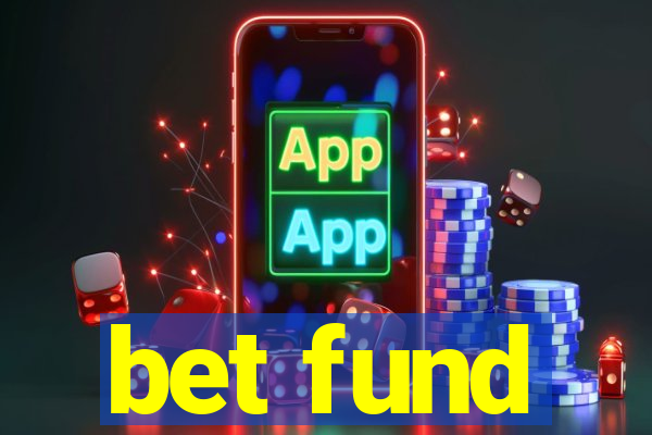 bet fund