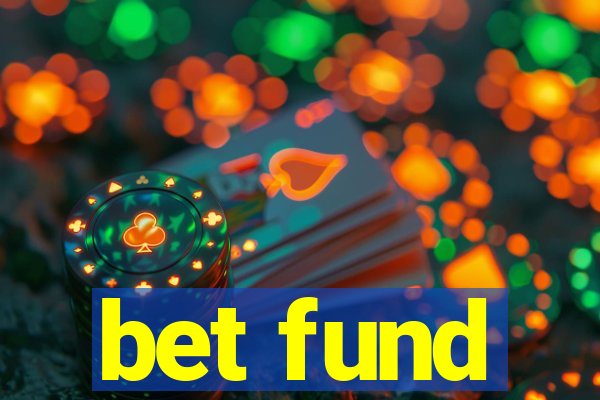 bet fund