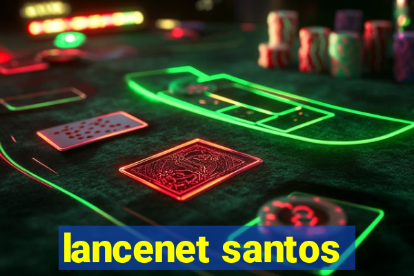 lancenet santos