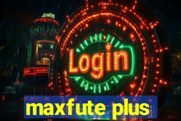 maxfute plus