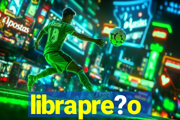 librapre?o