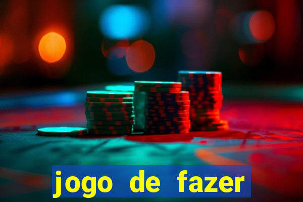 jogo de fazer dinheiro falso