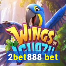 2bet888 bet