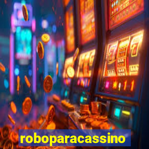 roboparacassino