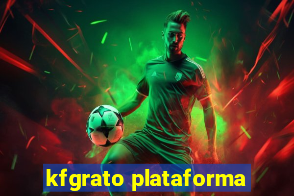 kfgrato plataforma