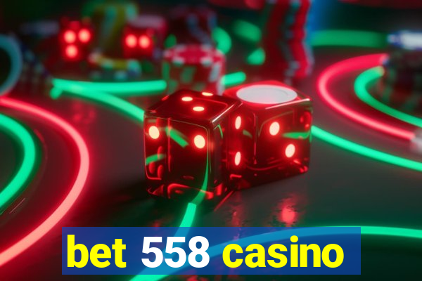 bet 558 casino