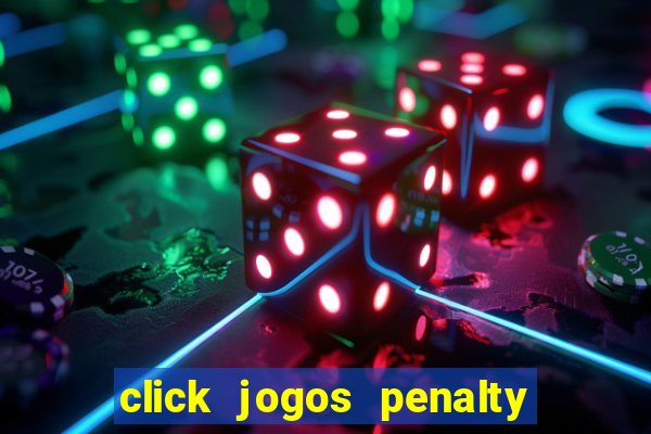 click jogos penalty fever brasil