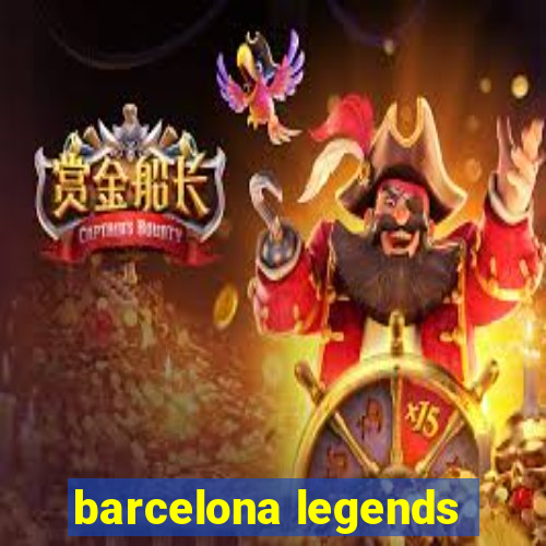 barcelona legends