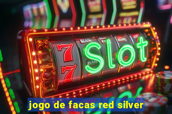 jogo de facas red silver