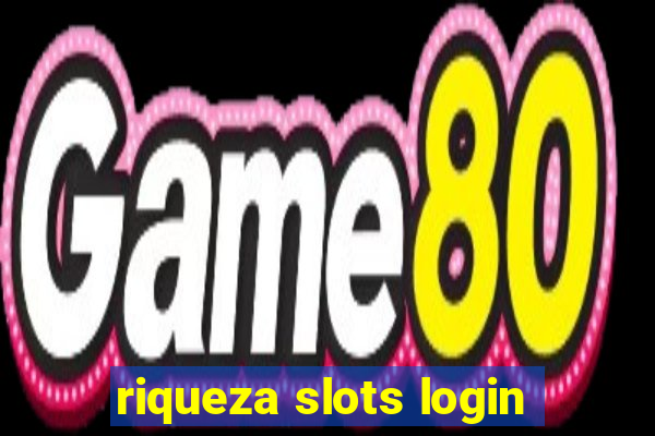 riqueza slots login