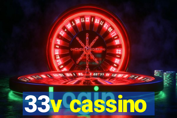 33v cassino