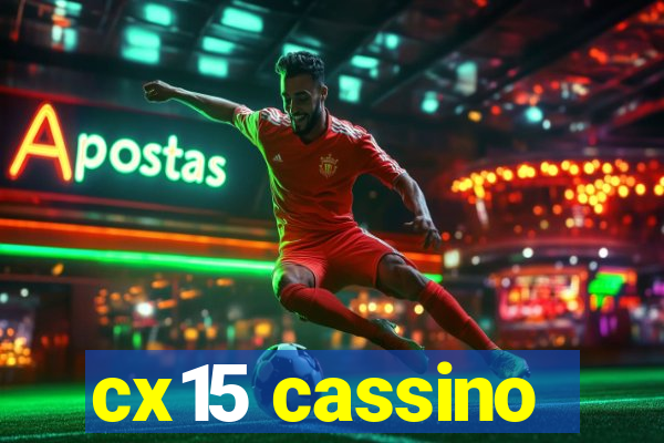 cx15 cassino