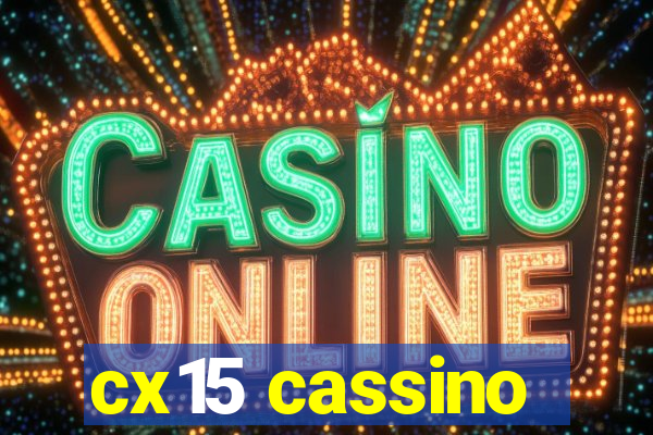 cx15 cassino