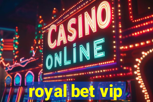 royal bet vip