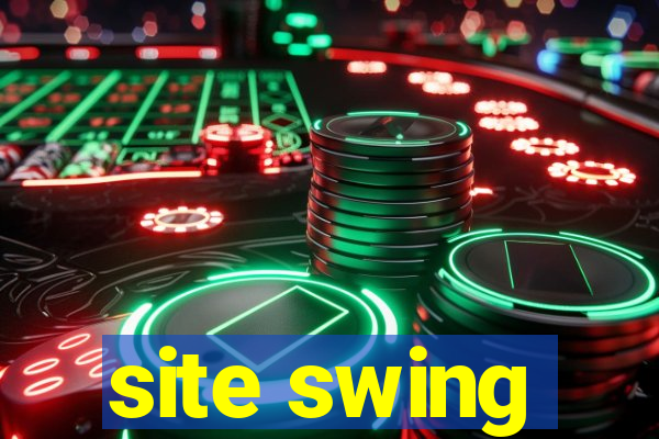 site swing