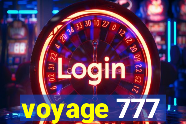 voyage 777