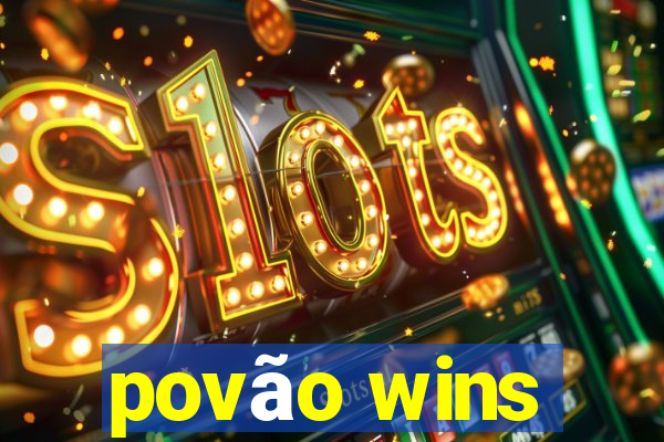 povão wins