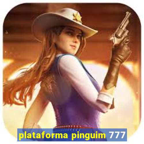 plataforma pinguim 777